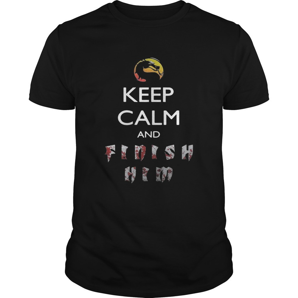 Keep Calm And Finish Him Mortal Kombat Shirt